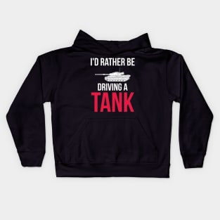 Id rather be driving a tank Leopard 1 Kids Hoodie